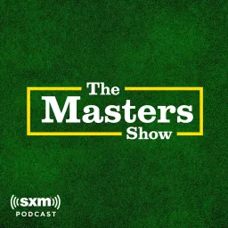 SiriusXM's The Masters Show Podcast artwork