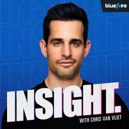 Insight with Chris Van Vliet Podcast artwork