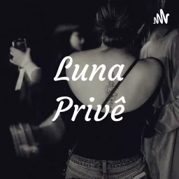 Luna Privê Podcast artwork