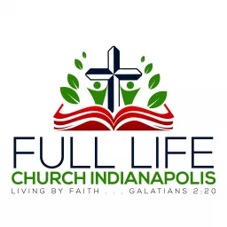 Full Life Church Indianapolis Podcast artwork