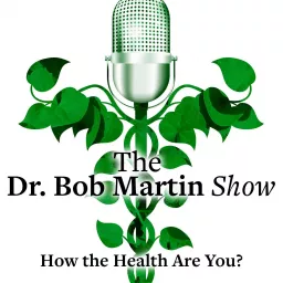 Dr. Bob Martin Show