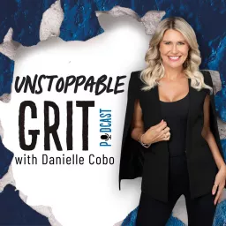 Unstoppable Grit with Danielle Cobo | Career Advancement & Burnout Prevention Podcast artwork