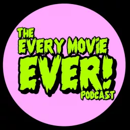 Every Movie EVER! Podcast artwork