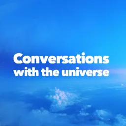 Conversations with the universe Podcast artwork