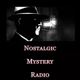 Nostalgic Mystery Radio Podcast artwork