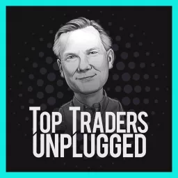 Top Traders Unplugged Podcast artwork