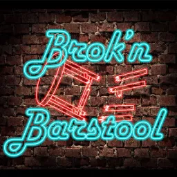 Brok’n Barstool Podcast artwork