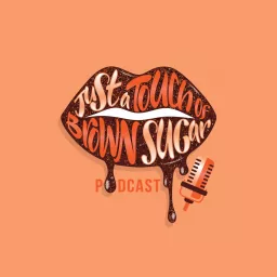 Just a Touch of Brown Sugar Podcast artwork