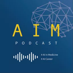 人工智慧醫學組織 Artificial Intelligence Medicine AIM Podcast artwork