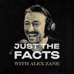 Just The Facts with Alex Zane Podcast artwork