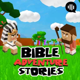 Bible Adventure Stories Podcast artwork