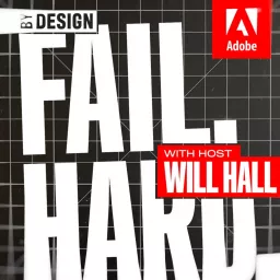 Fail. Hard. with Will Hall Podcast artwork