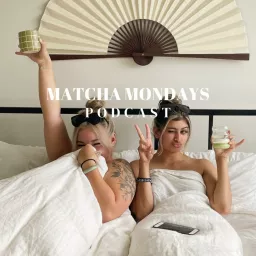 Matcha Mondays Podcast artwork