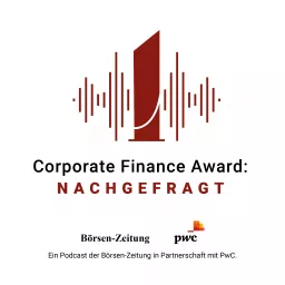 Börsen-Zeitung | Corporate Finance Award - Nachgefragt Podcast artwork