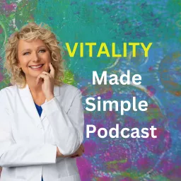 Vitality Made Simple Podcast artwork