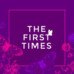 The First Times Podcast artwork