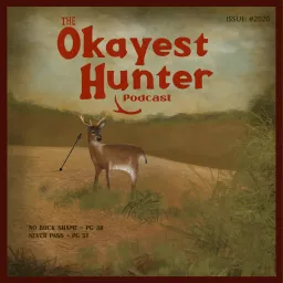 The Okayest Hunter Podcast artwork