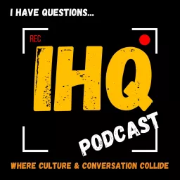 I Have Questions Podcast artwork