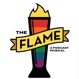 The Flame - A Podcast Musical artwork