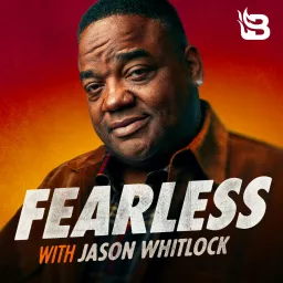 Fearless with Jason Whitlock Podcast artwork