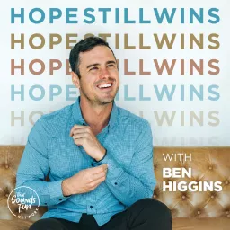 Hope Still Wins with Ben Higgins Podcast artwork
