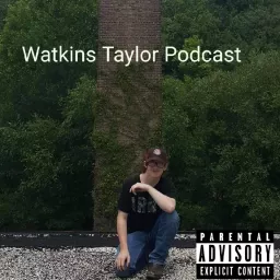 Watkins Taylor Podcast