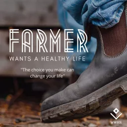 Farmer Wants a Healthy Life Podcast artwork