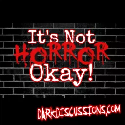 It's Not Horror, Okay - Movie Podcast