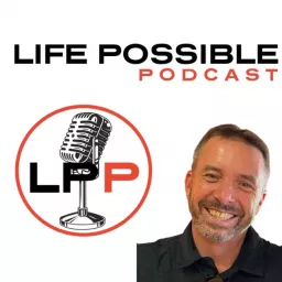 Life Possible Podcast