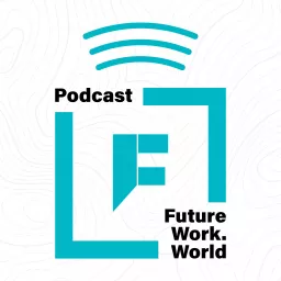 Future Work World Podcast artwork