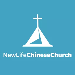 New Life Chinese Church Podcast artwork