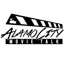 Alamo City Movie Talk Podcast artwork