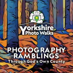 Yorkshire Photo Walks Podcast artwork