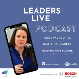 The Leaders LIVE Podcast - with Helen Neal