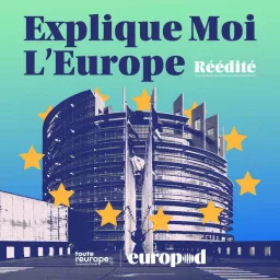 Explique-moi l'Europe Podcast artwork