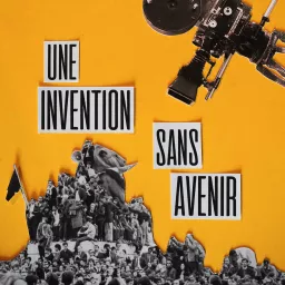 Une invention sans avenir Podcast artwork