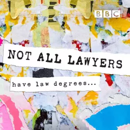 Not All Lawyers Have Law Degrees Podcast artwork