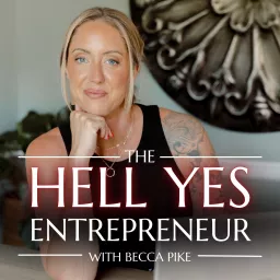 The Hell Yes Entrepreneur