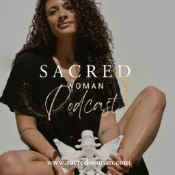 Sacred Woman Podcast artwork
