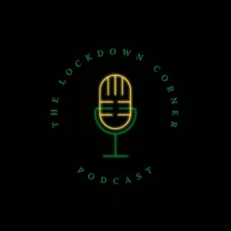 The Lockdown Corner Podcast artwork