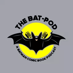 The Bat-Pod Podcast artwork