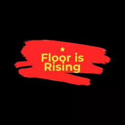 Floor is Rising Podcast artwork