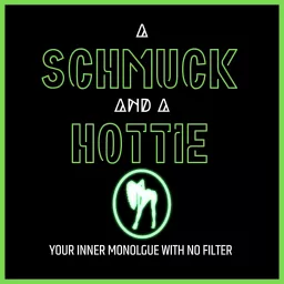 A Schmuck and A Hottie Podcast artwork
