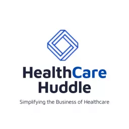 HealthCare Huddle Podcast artwork