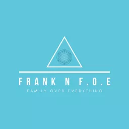 FRANK N F.O.E Podcast artwork