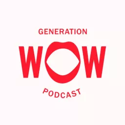 Generation WOW Podcast