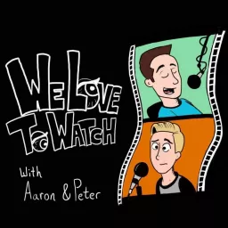 We Love to Watch Podcast artwork