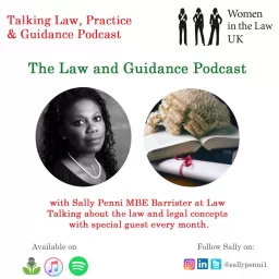 Law and Guidance Podcast with Sally Penni MBE, Barrister at Law