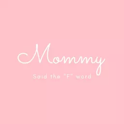 Mommy Said The 