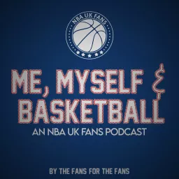 Me, Myself & Basketball by NBA UK Fans